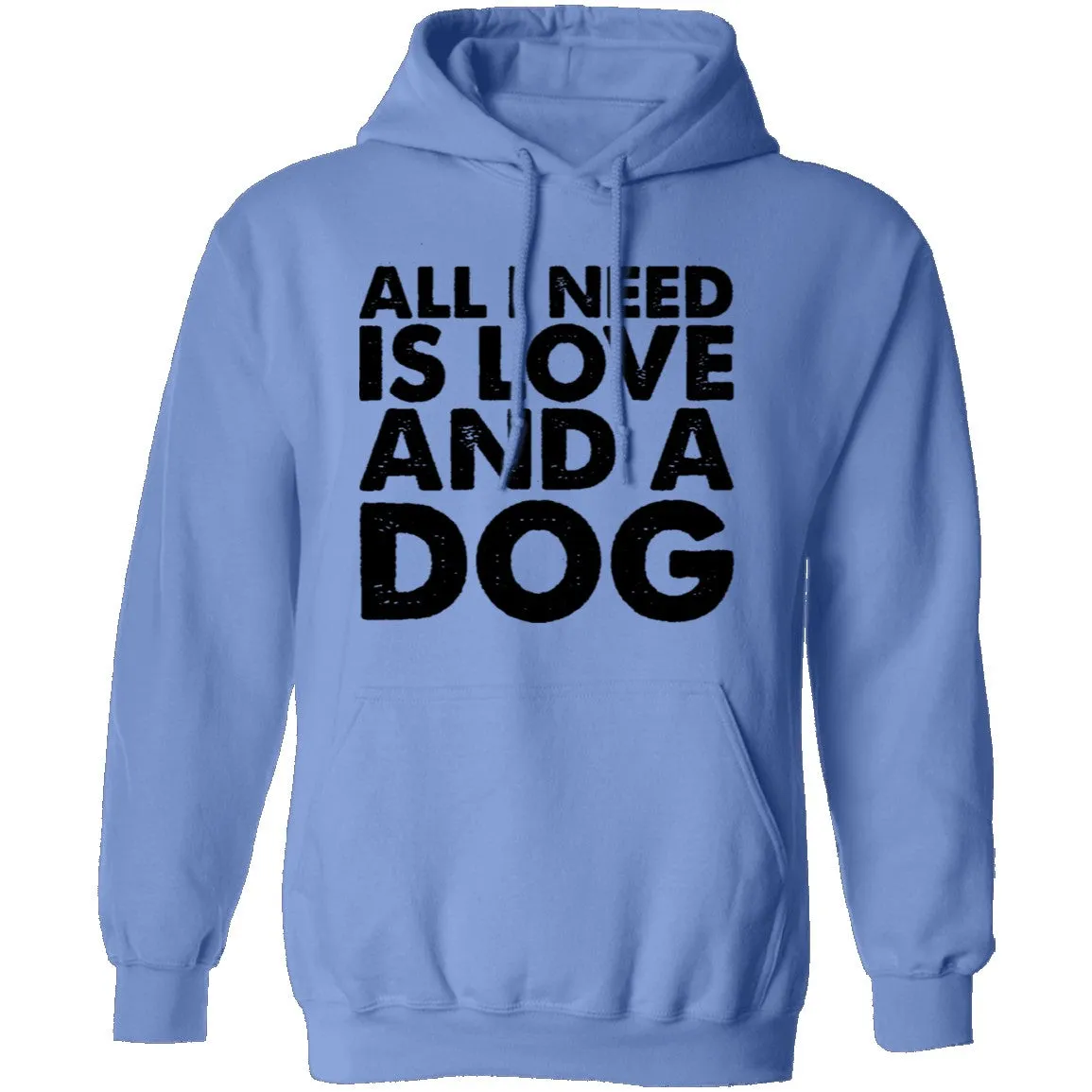 All I Need is Love and a Dog T-Shirt