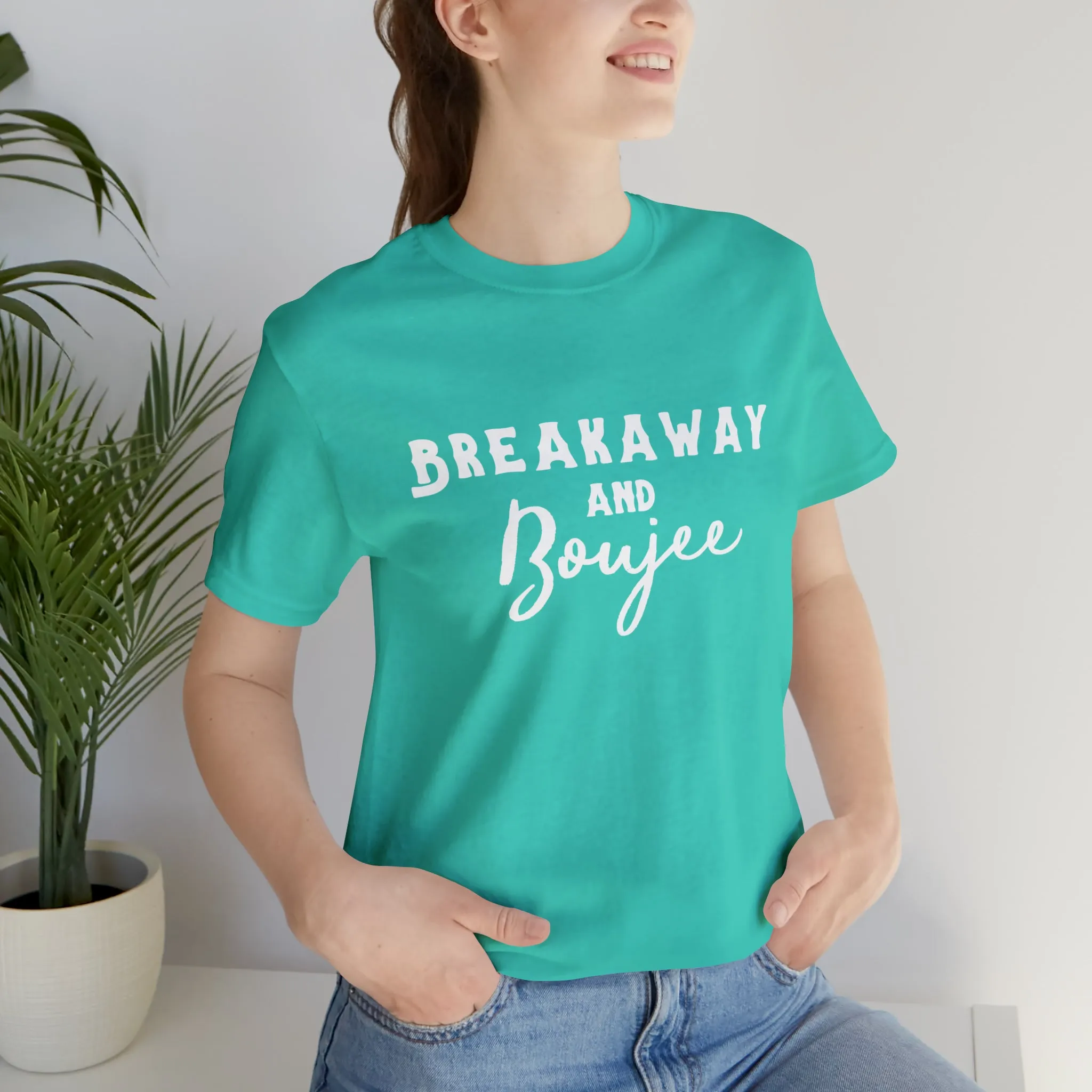 Breakaway & Boujee Short Sleeve Tee