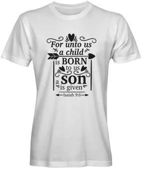 For Unto Us A Child Is Born Bible Verse T-shirts